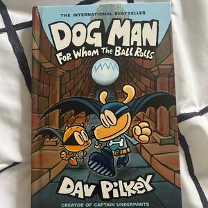 Dog Man: For Whom the Ball Rolls by